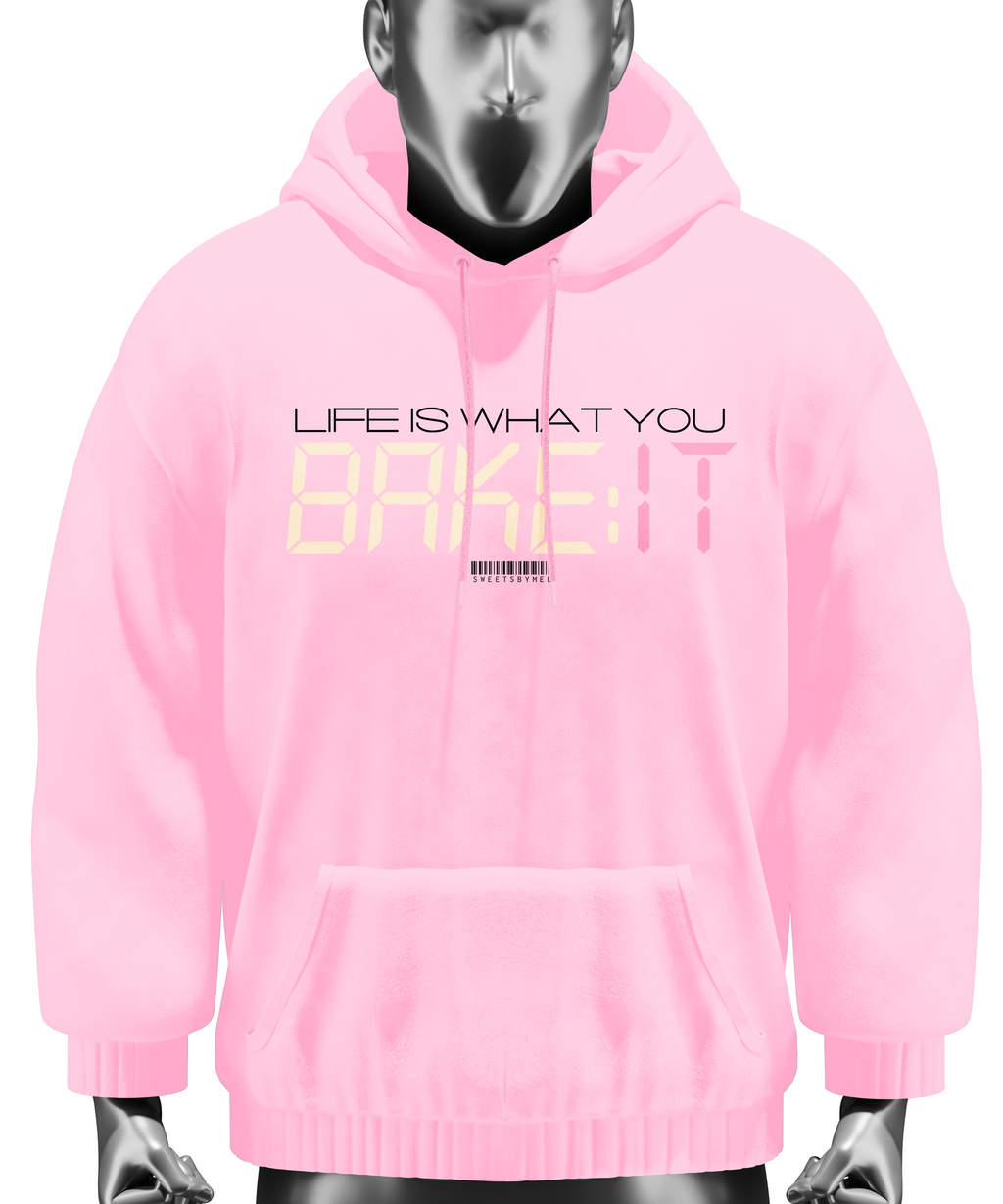 Life Is What You Bake It UNISEX Hoodie